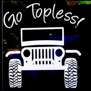 Jeep Decal “Go Topless”